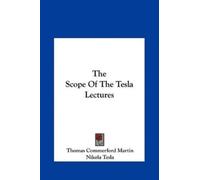 Thomas Commerford Martin Nikola T The Scope of the Tesla Lect (Copertina rigida)