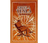 The Autobiography of Nikola Tesla and Other Works (Leather-bound Classics)