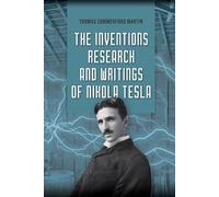 Thomas Commerford Martin The Inventions, Research, and Writings of (Tascabile)