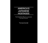 Thomas Connell America's Japanese Hostages (Copertina rigida)