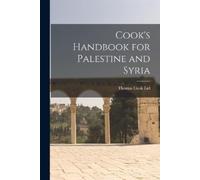 Thomas Cook Ltd Cook's Handbook for Palestine and Syria (Tascabile)