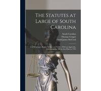Thomas Cooper South Carolina David Ja The Statutes at Large of Sout (Tascabile)
