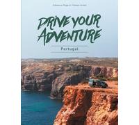 Thomas Corbet Clémence Polge Drive Your Adventure Portugal (Tascabile)