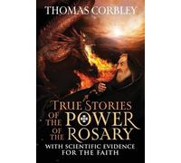Thomas Corbley True Stories of the Power of the Rosary (Tascabile)
