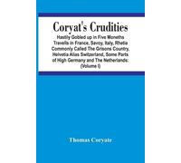 Thomas Coryate Coryat'S Crudities (Tascabile)