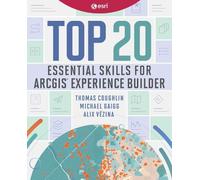 Thomas Coughlin Michael Gai Top 20 Essential Skills for ArcGIS Expe (Tascabile)