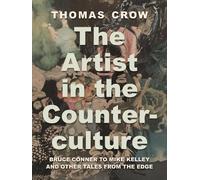Thomas Crow Artist in the Counterculture (Copertina rigida)
