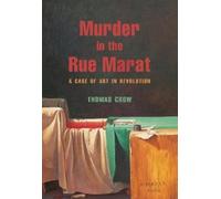 Thomas Crow Murder in the Rue Marat (Copertina rigida)