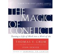 Thomas Crum The Magic of Conflict (Tascabile)
