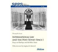 Thomas D Grant International Law and the Post-Soviet Space I (Tascabile)