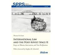 Thomas D Grant International Law and the Post-Soviet Space II (Copertina rigida)