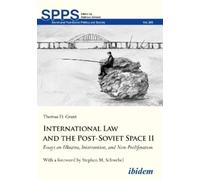 Thomas D Grant International Law and the Post-Soviet Space II (Tascabile)