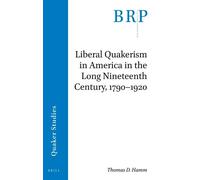 Thomas D. Hamm Liberal Quakerism in America in the Long Nineteenth C (Tascabile)