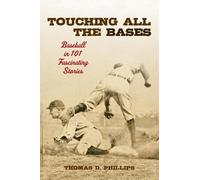 Thomas D. Phillips Touching All the Bases (Copertina rigida)