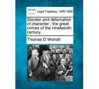 Thomas D Worrall Slander and Defamation of Character (Tascabile)