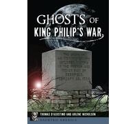 Thomas D'Agostino Arlene Nicholson Ghosts of King Philip's War (Tascabile)