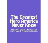 Thomas Dale Smith Esq The Greatest Hero America Never Knew (Tascabile)