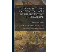 Thomas D'Arcy M The Political Causes and Consequences of the Protest (Tascabile)
