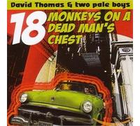 Thomas,David & Two Pale Boys - GLITTERHOUSE RECORDS 18 Monkeys on a Dead Man's Chest