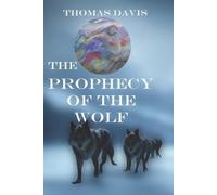 Thomas Davis The Prophecy of the Wolf (Tascabile)