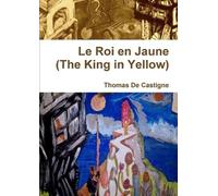 Thomas De Castigne Le Roi En Jaune (the King in Yellow) [Paperback] (Tascabile)