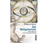 Thomas de Padov Das Weltgeheimnis: Kepler, Galilei und die Vermessun (Tascabile)