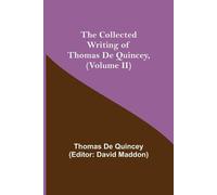 Thomas de Quinc The Collected Writing of Thomas De Quincey, (Volume (Tascabile)