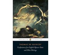 Thomas De Quincey Confessions of an English Opium Eater (Tascabile)