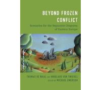 Thomas de Waal Nikolaus von Twickel Beyond Frozen Conflict (Tascabile)