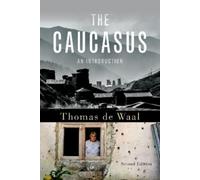 Thomas de Waal The Caucasus (Tascabile)
