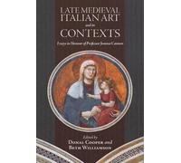 Thomas De Wesselow Late Medieval Italian Art and its Contexts (Copertina rigida)