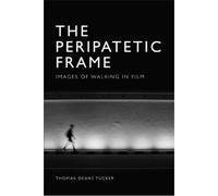 Thomas Deane Tucker The Peripatetic Frame (Copertina rigida)