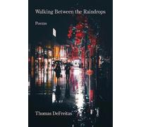 Thomas DeFreitas Walking Between the Raindrops (Tascabile)