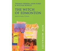 Thomas Dekker John Ford William Rowley The Witch of Edmonton (Tascabile)
