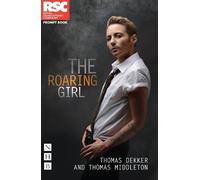Thomas Dekker Thomas Middleton The Roaring Girl (Tascabile) NHB Classic Plays
