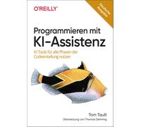 Thomas Demmig T Programmieren mit KI: KI-Tools für alle Phasen der C (Tascabile)
