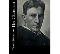 Thomas Dixon The Clansman (Tascabile)