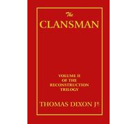 Thomas Dixon The Clansman (Tascabile)