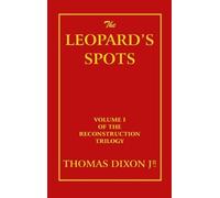 Thomas Dixon The Leopard's Spots (Copertina rigida)