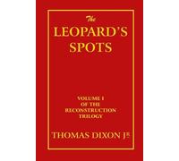Thomas Dixon The Leopard's Spots (Tascabile)