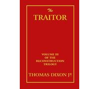 Thomas Dixon The Traitor (Tascabile)