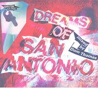 THOMAS, DOM - DREAMS OF SAN ANTONIO