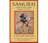 Thomas Donald Conla Samurai and the Warrior Culture of Japan, 471187 (Tascabile)