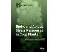 Thomas Dresselhaus Ralph H Biotic and Abiotic Stress Responses in C (Tascabile)
