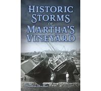 Thomas Dresser Historic Storms of Martha's Vineyard (Copertina rigida) Disaster