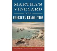 Thomas Dresser Martha's Vineyard in the American Revolution (Copertina rigida)