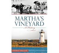 Thomas Dresser Martha's Vineyard (Tascabile) Brief History