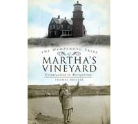 Thomas Dresser The Wampanoag Tribe of Martha's Vineyard (Tascabile)