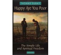 Thomas Dubay Happy are You Poor (Tascabile)