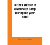 Thomas Duer Brou Letters written in a Mahratta camp during the year (Tascabile)